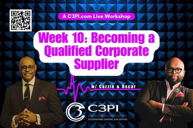 Week 10: Capabilities to Corporate Capacity — Becoming a Qualified Supplier